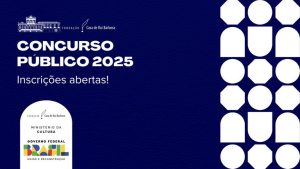 Leia mais sobre o artigo Concurso da Fundação Casa de Rui  Barbosa recebe inscrições até 12 de maio